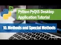 10 Methods and Special Methods - Python PyQt5 Desktop Application Development Tutorial