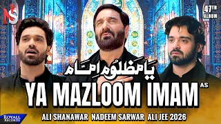Ya Mazloom Imam | Nadeem Sarwar, Ali Shanawar & Ali Jee | 2026 / 1448 - 47th Album