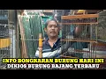 Download Lagu BONGKARAN DAN STOK BURUNG HARI INI DIKIOS BAJANG PASAR BURUNG PRAMUKA TERBARU