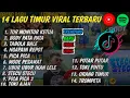 Lagu 14 LAGU TIMUR 2025 VIRAL | TOR MONITOR KETUA, BODY PATA PATA, TABOLA BALE, NGAPAIN REPOT STECU DTECU