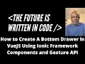 How to Create A Bottom Drawer In VueJS Using Ionic Framework Components and Gesture API