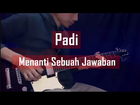 Download MP3 Padi - Menanti Sebuah Jawaban | Melodi | Gitar Cover