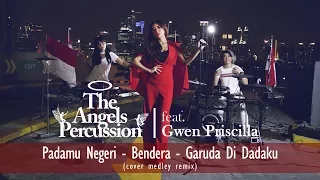 Download PADAMU NEGERI - BENDERA - GARUDA DI DADAKU [COVER MEDLEY]| feat THE ANGELS PERCUSSION MP3