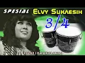 Lagu ELVY SUKAESIH Spesial 3/4 || Dangdut LANGKA
