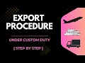 Export Procedure under Customs Duty Step-by-Step Explanation