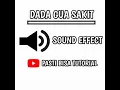 Download Lagu Sound effect - ANJ1NG DADA GUA SAKIT