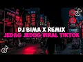 Download Lagu DJ BIMA X REMIX JEDAG JEDUG MENGKANE VIRAL TIKTOK DJ BIMA X SEPERTI BINTANG