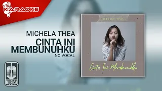 Download Michela Thea - Cinta Ini Membunuhku (Karaoke Video) | No Vocal MP3