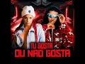 Tu Gosta ou Não Gosta