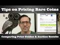 Tips on Pricing Rare Coins - Comparing Price Guides Greysheet Auction Results
