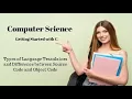 2nd Year Computer Science Ch 8 Types of Language Translators Source Code and Object Code