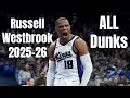 Russell Westbrook 2025-26 ALL Dunks