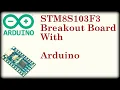 How to use STM8S Controller with Arduino IDE SDUINO