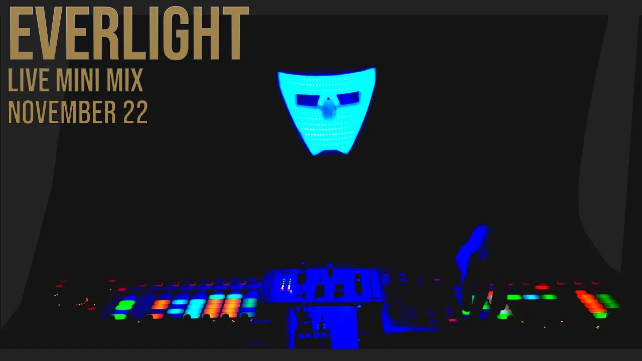 EverLight Live Mini Mix November 22