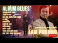 Lagu 🎵 ALBUM BLUES LAM PHƯƠNG – “MỘT ĐỜI TÔI ĐI TÌM” 🎶