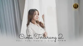 Download YUNI VEBRA - CINTA TERLARANG 2 ( Official Music Video ) MP3