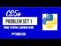 CS50 s Introduction to Programming with Python Problem Set 1 - Home Federal Savings Bank