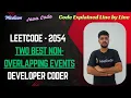 Two Best Non-Overlapping Events Leetcode 2054 Greedy Approach Java Code Developer Coder