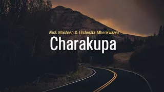 alick macheso charakupa