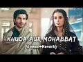 Download Lagu Khuda Aur Mohabbat Song (Slowed+Reverb) l Rahat Fateh Ali khan l @Arlofi517