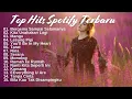 Download Lagu Top Hits Spotify Indonesia | Kumpulan  Lagu Hits 2025 | Lagu Enak Didengar Sambil Kerja