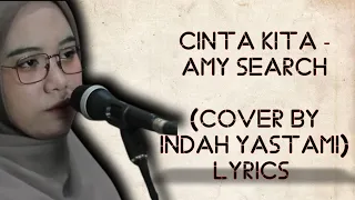 Download Cinta Kita - Amy Search \u0026 Inka Christie ( Cover by Indah Yastami ) Lyrics MP3