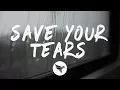 Download Lagu The Weeknd - Save Your Tears (Lyrics)