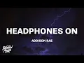 Download Lagu Addison Rae - Headphones On (Lyrics)