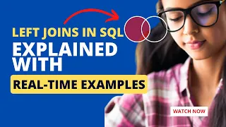 When to use LEFT JOINs in SQL Explained with real time example