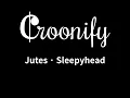 Jutes · Sleepyhead Karaoke