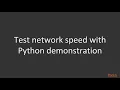 19 Python Network Programming - Test Network Speed with Python