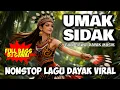 Lagu UMAK SIDAK | REMIX DJ DAYAK 2026 FULL BASS