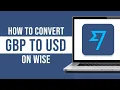How to Convert GBP to USD on Wise 2024