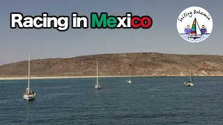 Sailing Mexico: SAILBOAT RACING in the Sea of Cortez! Ep.28