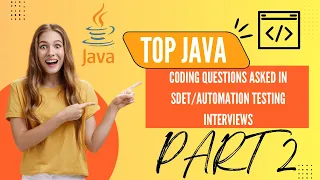 Top Java Coding Questions asked in SDET interview PART 2 in 2025 Java Interview Guide QA SDET