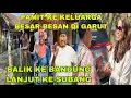 Download Lagu PERPISAHAN DENGAN KELUARGA BESAR DARI BESAN !! Balik KE BANDUNG