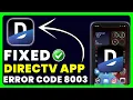 DirecTV App Error Code 8003 How to Fix DirecTV App Error Code 8003