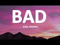 Rihanna ft Wale - Bad (lyrics)