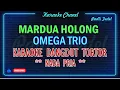 Download Lagu KARAOKE MARDUA HOLONG  DANGDUT TORTOR NADA PRIA