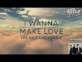 Download Lagu THE BILZ \u0026 KASHIF | I WANNA MAKE LOVE OFFICIAL LYRICS VIDEO | THE TRINITY