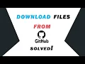 How to Download Files from GitHub Solved
