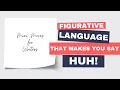 Capture Your Reader s Attention Figurative Language that Makes you Say Huh