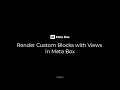 Render Custom Blocks with Views in Meta Box Meta Box Tutorial