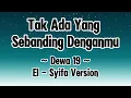 Download Lagu Dewa 19 ~ Tak Ada Yang Sebanding Denganmu ( Lirik )