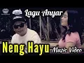 Download Lagu NENG HAYU - SUNDANIS X NENG RIA (OFFICIAL MUSIC VIDEO)