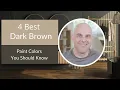 4 Best Dark Brown Paint Colors You Should Know
