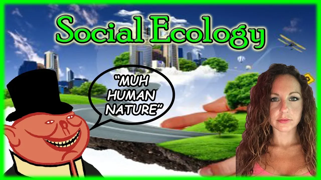 Social Ecology and Human Nature Explained by Murray Bookchin