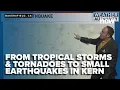 From Tropical Storm Arthur To Midwestern Tornadoes Another Small Eart uake Swarm in Kern County