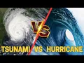 Tsunami vs Hurricane Which is the WORST Natural Disaster