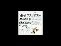 Anotr & Erik Bandt FT. Leven Kali - How You Feel (Pitched)